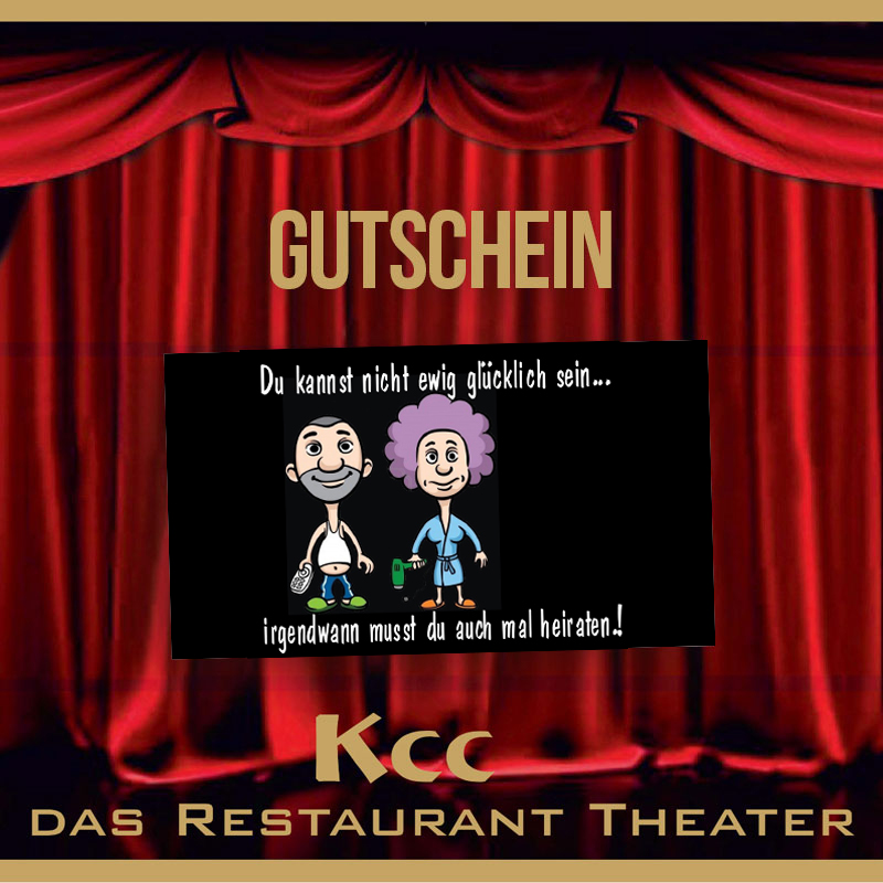 Gutschein: Man kann nicht ewig glücklich sein, irgendwann muss man auch mal heiraten – von 26.6.26 – 17.10.26